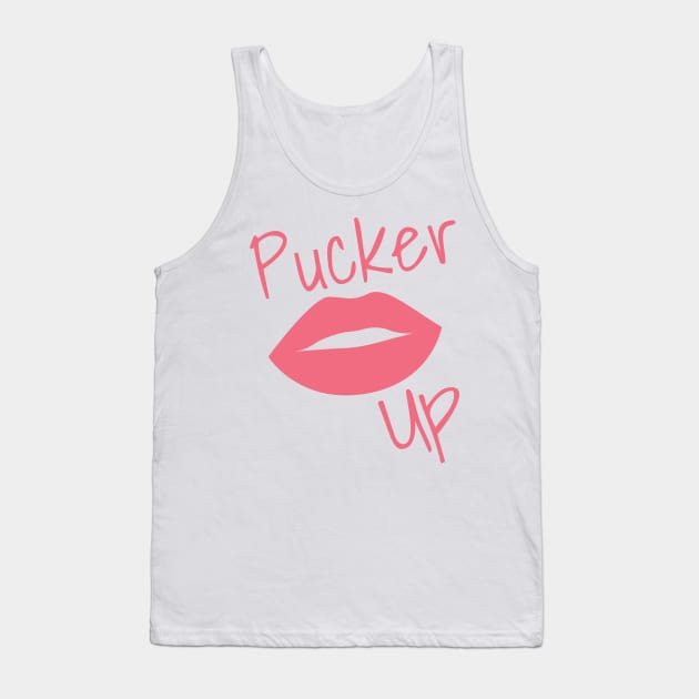Pucker Up. Kiss Me. Hot Lips. Funny Fashion and Makeup Quote. Pink Tank Top by That Cheeky Tee